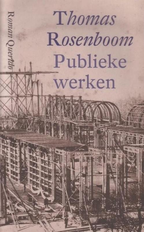 PUBLIEKE WERKEN 9789021479781 Thomas Rosenboom, Boeken, Romans, Gelezen, Verzenden