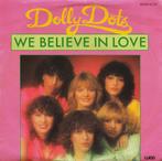 Dolly Dots - We Believe In Love, Cd's en Dvd's, Vinyl | Pop, Ophalen of Verzenden, Gebruikt