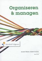 Organiseren en managen, 9789001834241, Boeken, Studieboeken en Cursussen, Zo goed als nieuw, Studieboeken, Verzenden