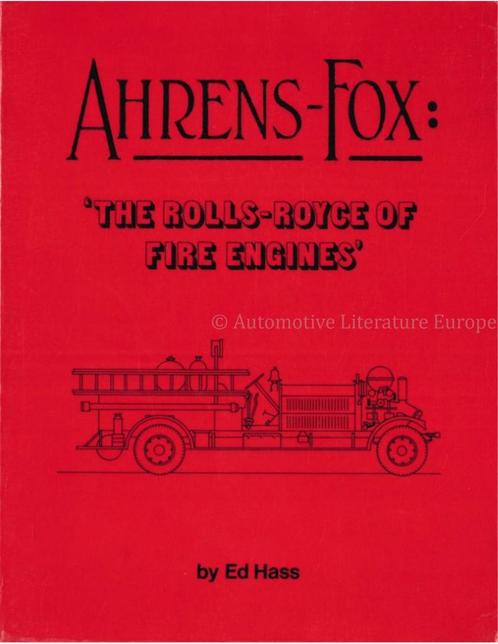 AHRENS-FOX: THE ROLLS-ROYCE OF FIRE ENGINES, Boeken, Auto's | Boeken