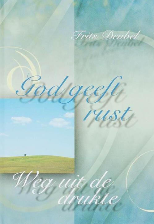 God geeft rust / Gedichten-serie 9789033814808 Frits Deubel, Boeken, Godsdienst en Theologie, Zo goed als nieuw, Verzenden