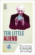 Doctor Who 50th anniversary collection: Ten little aliens by, Gelezen, Stephen Cole, Verzenden