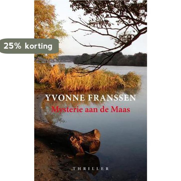 Mysterie aan de Maas 9789461550156 Yvonne Franssen, Boeken, Thrillers, Zo goed als nieuw, Verzenden
