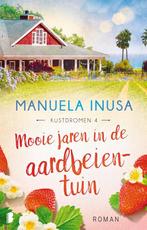 9789022599990 Kustdromen 4 - Mooie jaren in de aardbeientuin, Boeken, Verzenden, Nieuw, Manuela Inusa