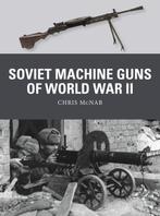 9781472842398 Weapon- Soviet Machine Guns of World War II, Verzenden, Nieuw, Chris McNab