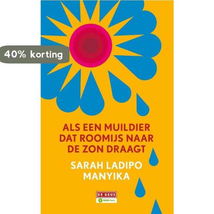 Als een muildier dat roomijs naar de zon draagt, Boeken, Romans, Zo goed als nieuw, Verzenden