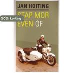 Stap mor even of 9789033009563 Jan Hoiting, Verzenden, Zo goed als nieuw, Jan Hoiting