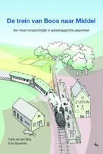 De trein van Boos naar Middel 9789088502606, Boeken, Verzenden, Gelezen, Frank van den Berg