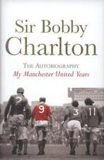 My Manchester United years: the autobiography by Bobby, Gelezen, Bobby Charlton, Verzenden