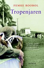 Tropenjaren 9789024565511 Femke Roobol, Verzenden, Gelezen, Femke Roobol