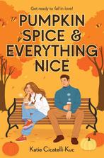 Pumpkin Spice & Everything Nice 9780702338748, Verzenden, Zo goed als nieuw, Katie Cicatelli-Kuc
