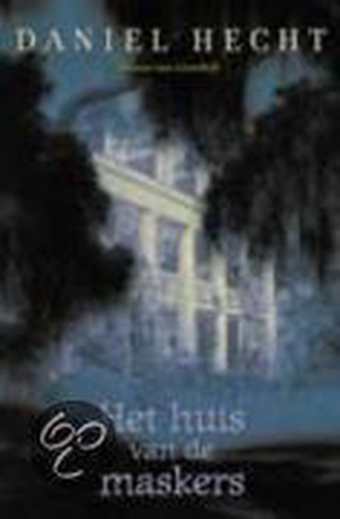 Het huis van de maskers 9789024547708 Daniel Hecht, Boeken, Thrillers, Zo goed als nieuw, Verzenden
