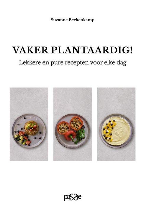 9789492847089 Vaker plantaardig! Suzanne Beekenkamp, Boeken, Kookboeken, Nieuw, Verzenden