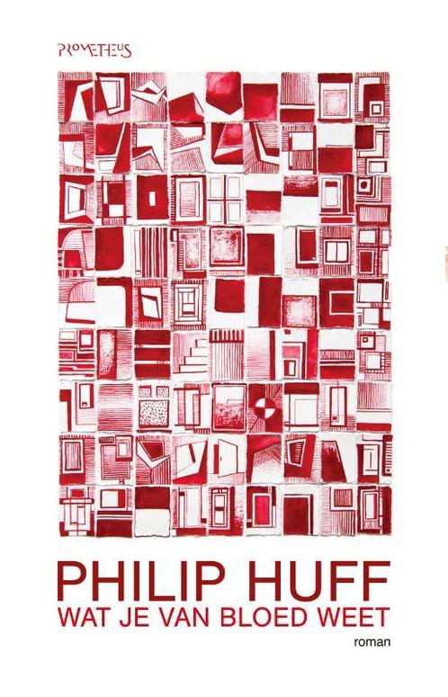 Wat je van bloed weet 9789044650518 Philip Huff, Boeken, Overige Boeken, Gelezen, Verzenden