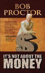 9781722500023 Its Not About the Money Bob Proctor, Verzenden, Nieuw, Bob Proctor
