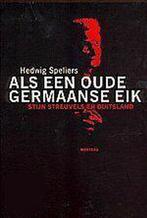 ALS EEN OUDE GERMAANSE EIK 9789022314579 H. Speliers, Boeken, Verzenden, Gelezen, H. Speliers