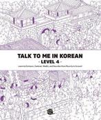 9791186701362 Talk to Me in Korean, Level 4 | Tweedehands, Boeken, Studieboeken en Cursussen, Verzenden, Zo goed als nieuw, Talktomeinkorean