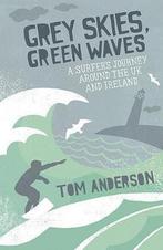 9781849530415 Grey Skies Green Waves Tom Anderson, Nieuw, Verzenden, Tom Anderson
