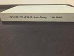 Signed, Iain Sinclair & Rigby Graham - White Chappell:, Antiek en Kunst, Antiek | Boeken en Bijbels