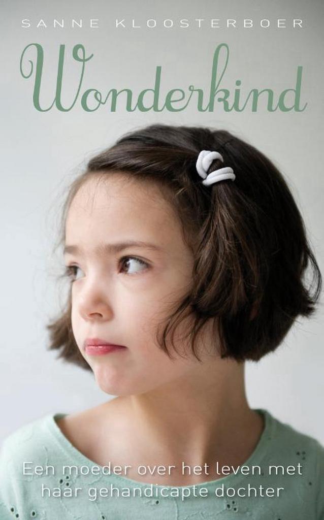 Wonderkind 9789400501768 Sanne Kloosterboer, Boeken, Zwangerschap en Opvoeding, Zo goed als nieuw, Verzenden