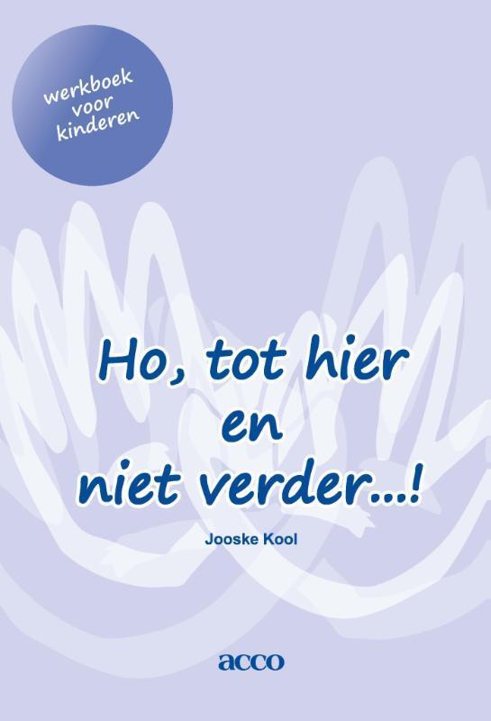 Ho, tot hier en niet verder ...! 9789492398055 Jooske Kool, Boeken, Studieboeken en Cursussen, Gelezen, Verzenden