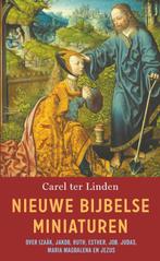 Nieuwe Bijbelse miniaturen 9789029542821 Carel ter Linden, Boeken, Verzenden, Zo goed als nieuw, Carel ter Linden