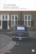 9789046605929 Scheiden in Nederland | Tweedehands, Boeken, Verzenden, Zo goed als nieuw, Annette M. van Riemsdijk