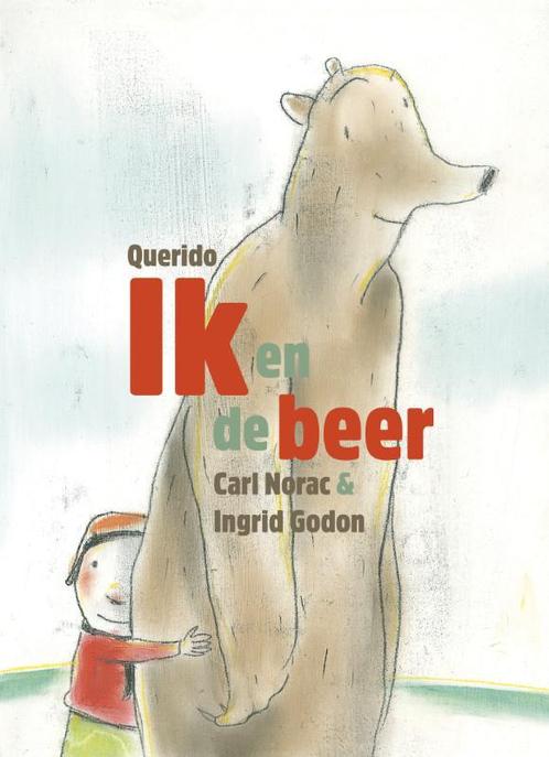 Ik en de beer 9789045119106 Carl Norac, Boeken, Kinderboeken | Kleuters, Gelezen, Verzenden