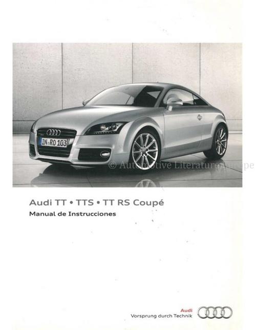 2011 AUDI TT | TTS | TT RS COUPÉ INSTRUCTIEBOEKJE SPAANS, Auto diversen, Handleidingen en Instructieboekjes