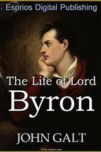 The Life of Lord Byron.by Galt, John New   ., Zo goed als nieuw, Verzenden, Galt, John