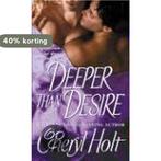 Deeper Than Desire 9780312992828 Cheryl Holt, Verzenden, Gelezen, Cheryl Holt