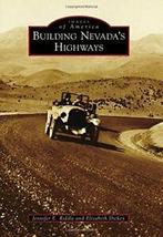Building Nevadas Highways (Images of America (Arcadia, Boeken, Geschiedenis | Wereld, Jennifer E Riddle, Zo goed als nieuw, Verzenden