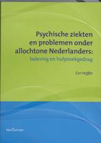 Psychische ziekten en problemen onder allochtone, Gelezen, [{:name=>'Cor Hoffer', :role=>'A01'}], Verzenden