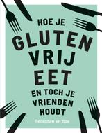 Boek Hoe je glutenvrij eet en toch je vrienden houdt 9789000, Verzenden, Zo goed als nieuw