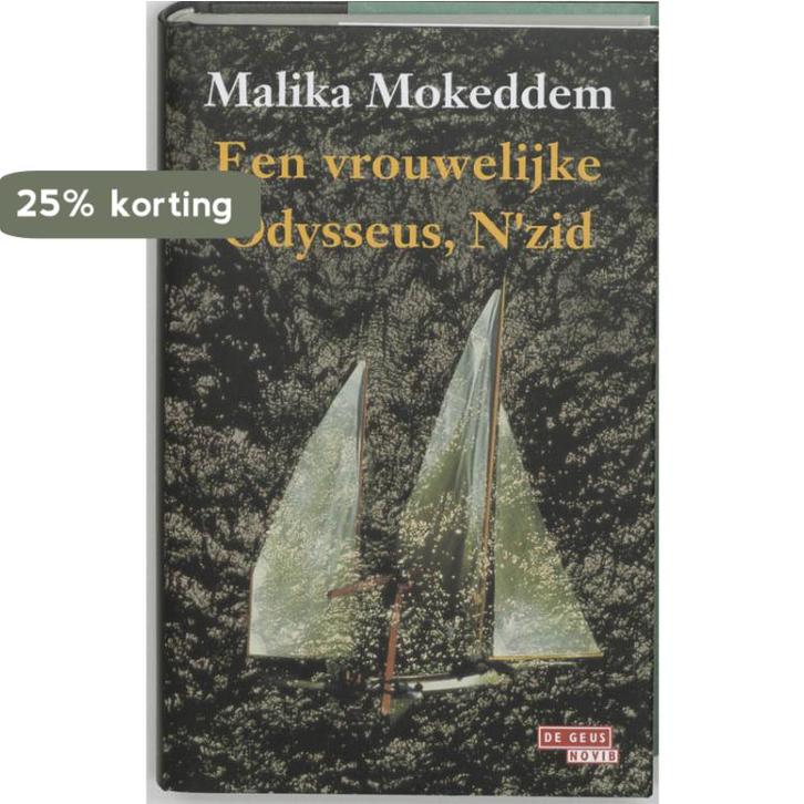 Vrouwelijke Odysseus Nzid 9789044501353 M. Mokeddem, Boeken, Romans, Zo goed als nieuw, Verzenden