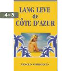 Lang Leve De Cote D Azur 9789080659223 A. Verhoeven, Verzenden, Zo goed als nieuw, A. Verhoeven