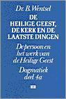 Dogmatiek 4a: de heilige geest de kerk en de laatste dingen, Boeken, Verzenden, Gelezen, Wentsel