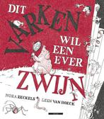 Dit varken wil een ever zwijn 9789045033143 Nora Eeckels, Boeken, Kinderboeken | Kleuters, Verzenden, Gelezen, Nora Eeckels