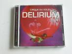 Cirque du Soleil - Delirium, Cd's en Dvd's, Cd's | Filmmuziek en Soundtracks, Verzenden, Nieuw in verpakking