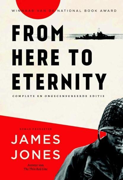 From Here to Eternity | 9789045208565 | James Jones, Boeken, Literatuur, Zo goed als nieuw