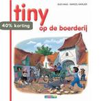 Tiny op de boerderij / Tiny / 1 9789030366621 G Haag, Boeken, Kinderboeken | Jeugd | onder 10 jaar, Verzenden, Zo goed als nieuw
