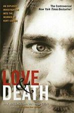 Love & Death: The Murder of Kurt Cobain, Wallace, Max, Boeken, Biografieën, Zo goed als nieuw, Wallace, Max, Verzenden