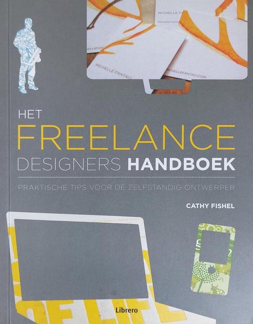 Het freelance designers handboek - Cathy Fishel - 9789089980, Boeken, Kunst en Cultuur | Architectuur, Verzenden