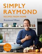 9781472267603 Simply Raymond Raymond Blanc, Boeken, Kookboeken, Verzenden, Nieuw, Raymond Blanc