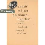 Half miljoen boerinnen in de klas 9789072590015 Burg, Verzenden, Zo goed als nieuw, Burg