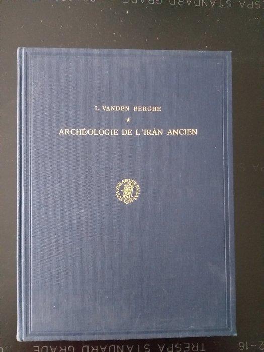 L. Vandenberghe - Archeologie de l´Iran Ancien - 1959, Antiek en Kunst, Antiek | Boeken en Bijbels