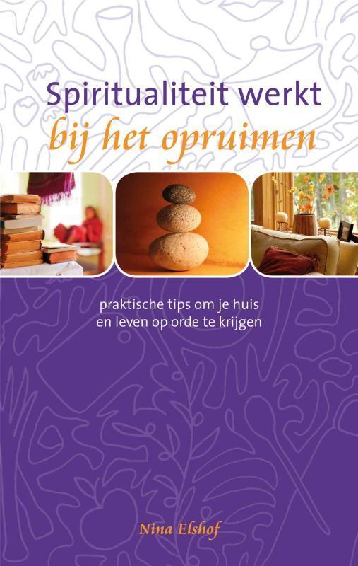 Spiritualiteit werkt bij het opruimen / Spiritualiteit werkt, Boeken, Esoterie en Spiritualiteit, Zo goed als nieuw, Verzenden