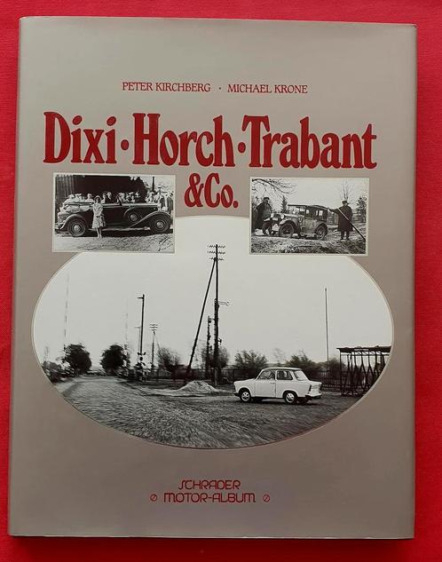 Dixi, Horch, Trabant & Co, DKW, Wartburg, Wanderer, Horch, Boeken, Auto's | Boeken, Algemeen, Zo goed als nieuw, Verzenden