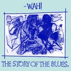 Wah! - The Story Of The Blues, Cd's en Dvd's, Vinyl | Pop, Verzenden, Nieuw in verpakking