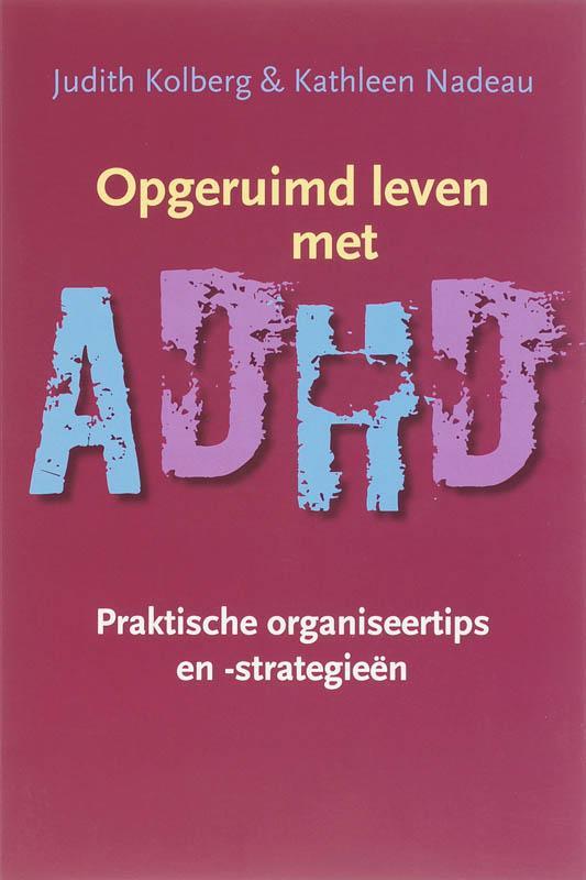 Opgeruimd leven met ADHD 9789057122446 J. Kolberg, Boeken, Psychologie, Gelezen, Verzenden